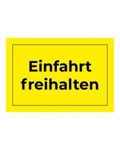 Fertigschild - Einfahrt freihalten